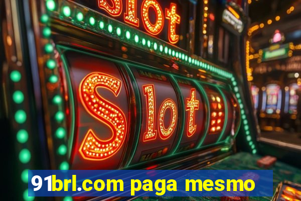 91brl.com paga mesmo