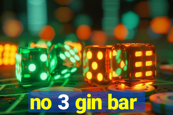 no 3 gin bar