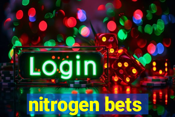 nitrogen bets