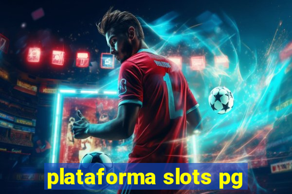 plataforma slots pg