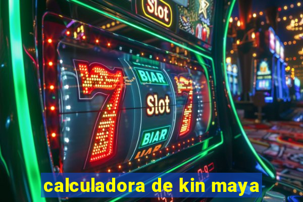 calculadora de kin maya