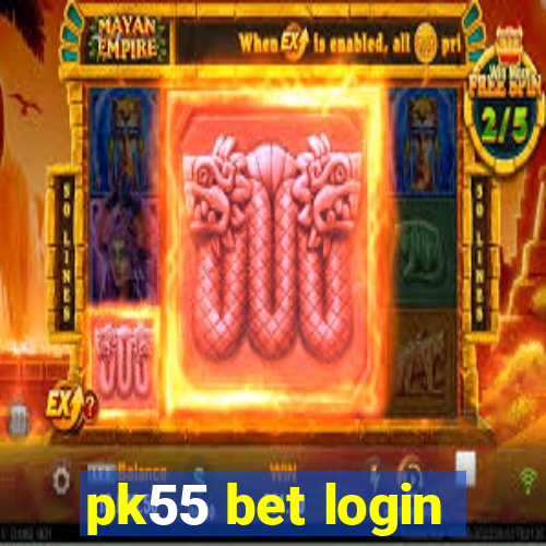 pk55 bet login