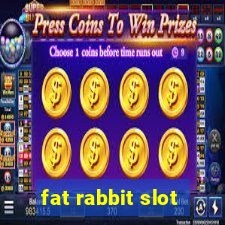 fat rabbit slot