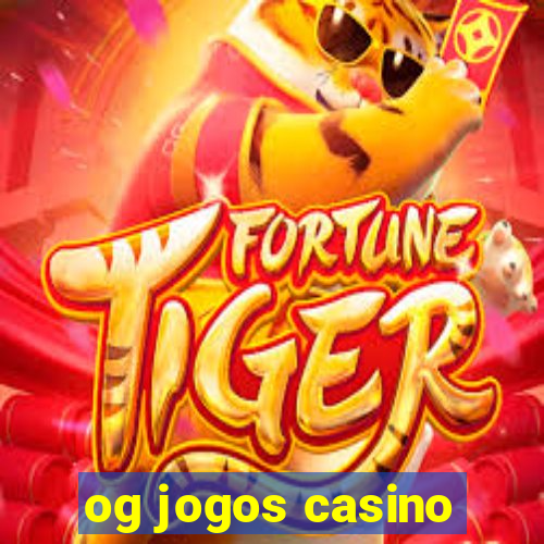 og jogos casino