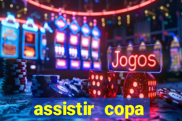 assistir copa america ao vivo