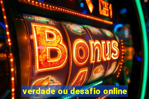 verdade ou desafio online