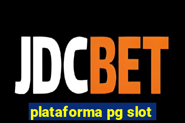 plataforma pg slot