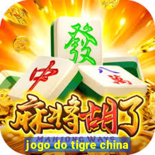 jogo do tigre china