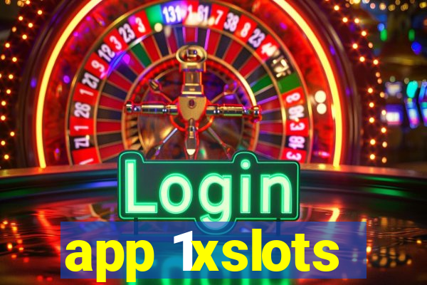 app 1xslots