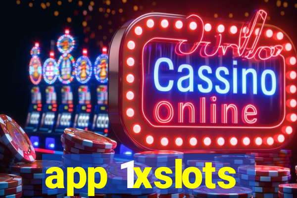 app 1xslots