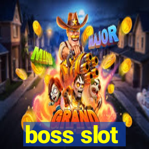 boss slot