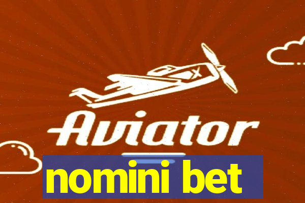 nomini bet