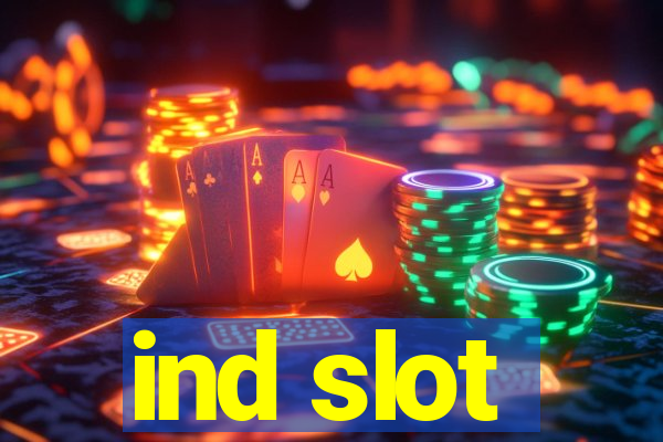 ind slot