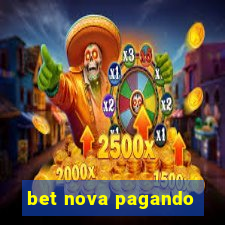 bet nova pagando