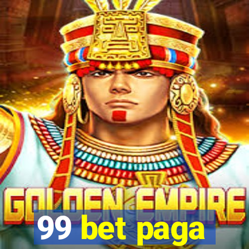 99 bet paga