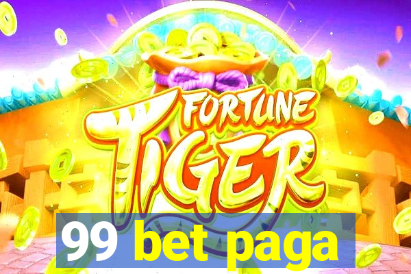 99 bet paga