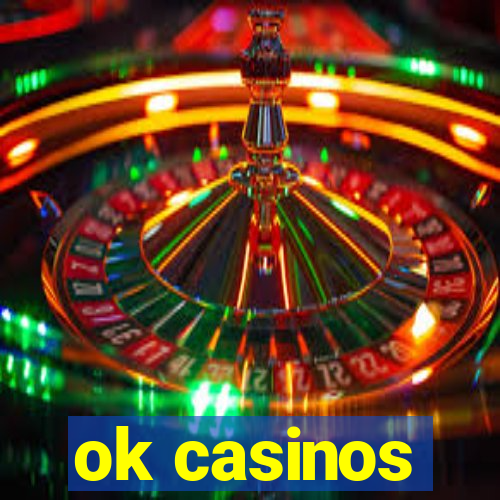 ok casinos