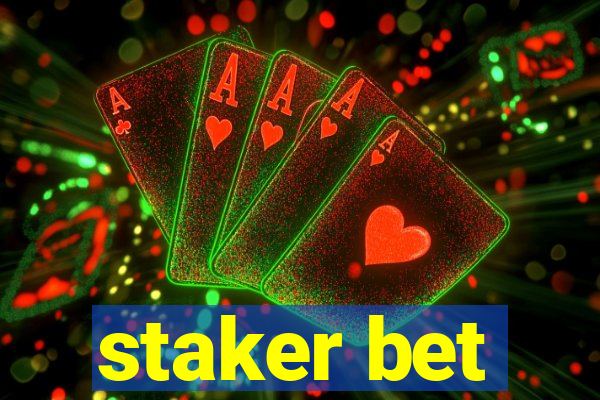 staker bet