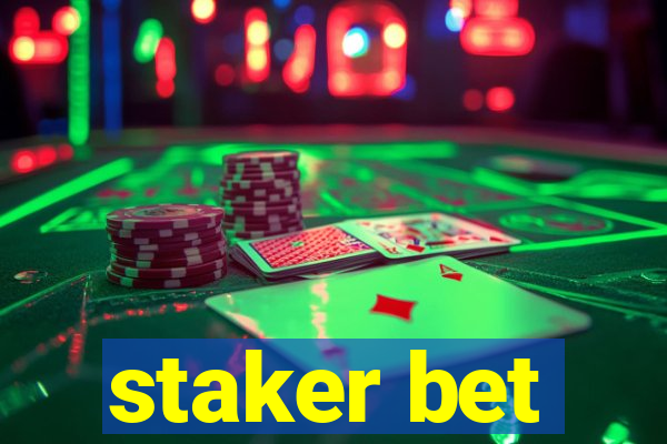 staker bet