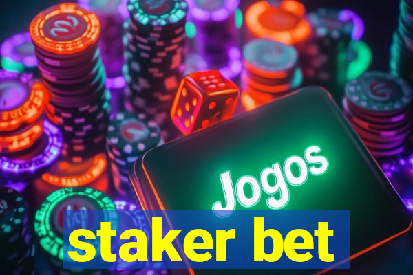 staker bet