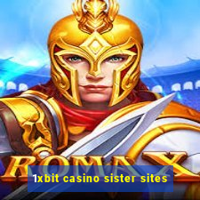 1xbit casino sister sites