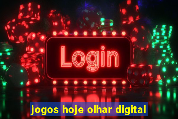 jogos hoje olhar digital