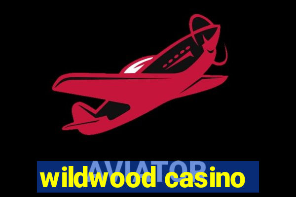 wildwood casino