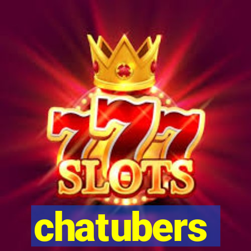 chatubers