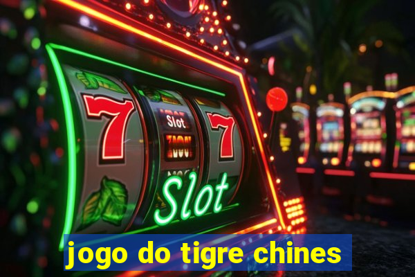 jogo do tigre chines