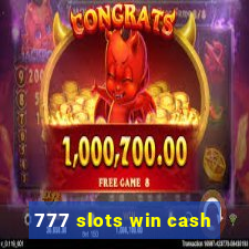 777 slots win cash