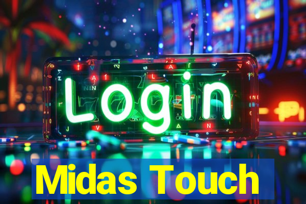 Midas Touch