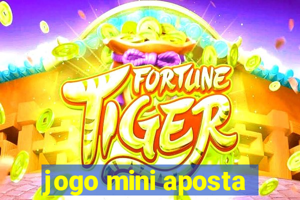 jogo mini aposta