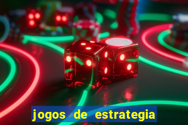 jogos de estrategia para celular