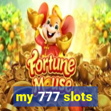 my 777 slots