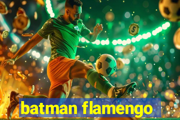 batman flamengo