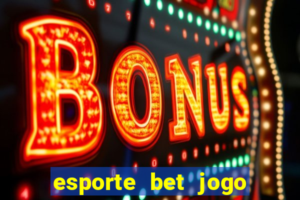 esporte bet jogo de aposta