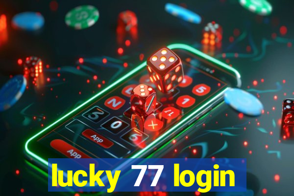 lucky 77 login