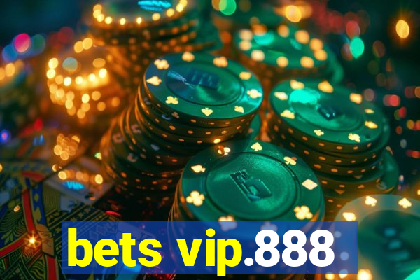 bets vip.888