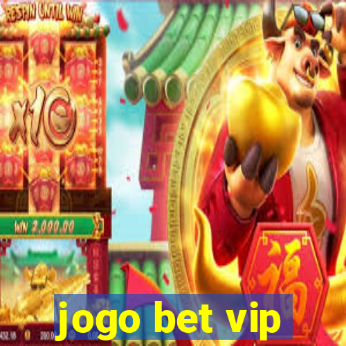 jogo bet vip