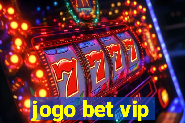 jogo bet vip