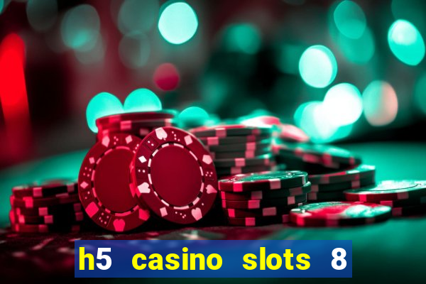 h5 casino slots 8 paga mesmo