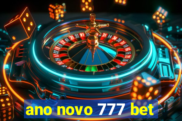 ano novo 777 bet