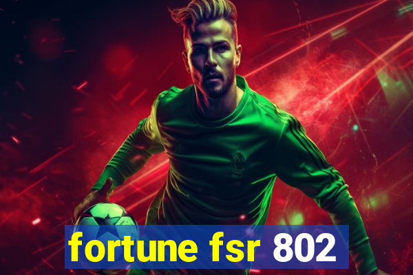 fortune fsr 802