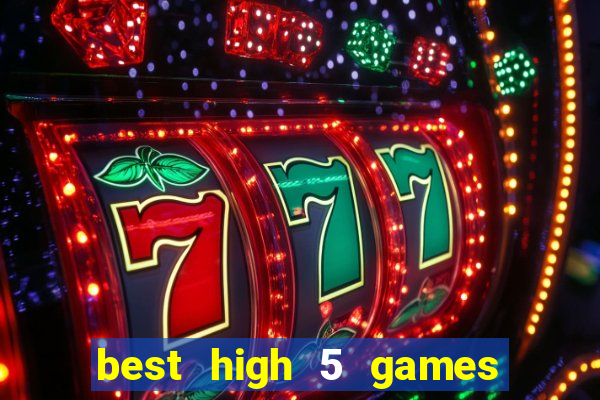 best high 5 games slot sites