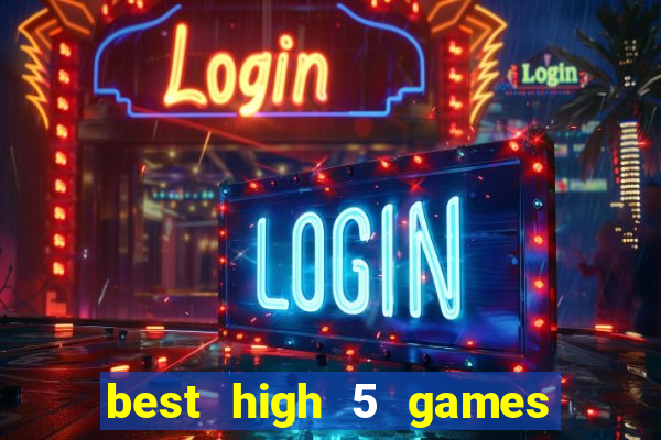 best high 5 games slot sites