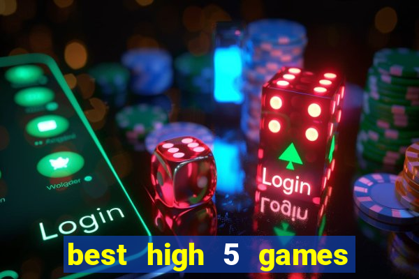 best high 5 games slot sites