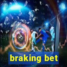 braking bet