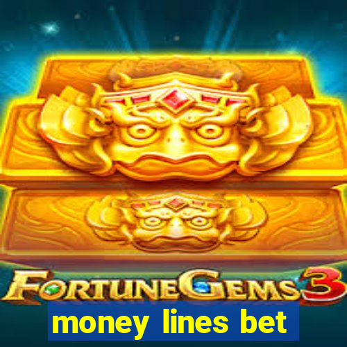 money lines bet