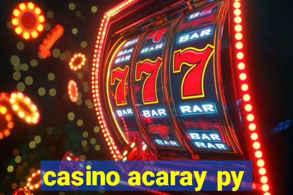 casino acaray py