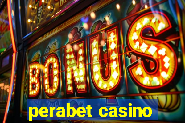 perabet casino